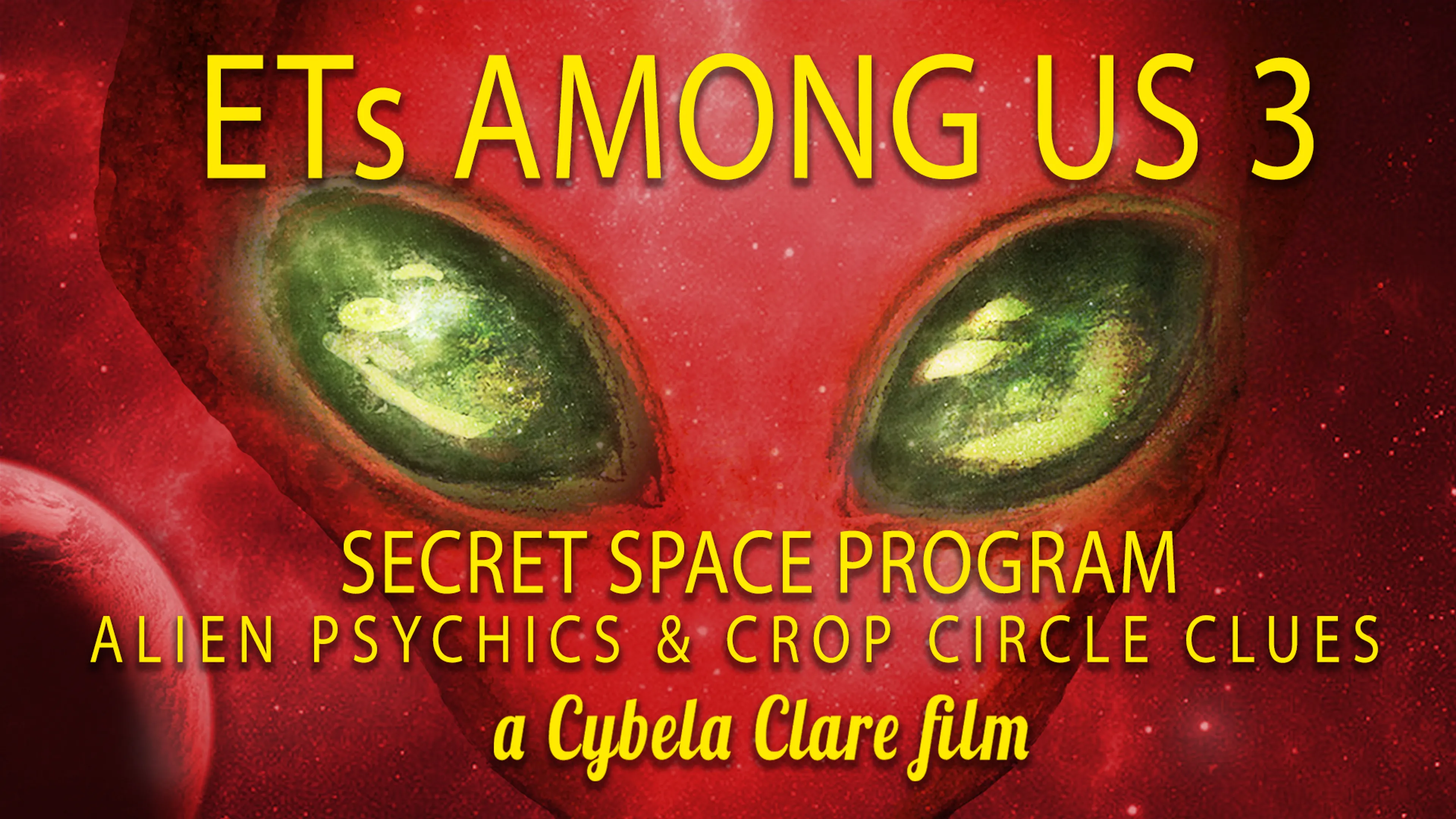 ETs Among Us 3: Secret Space Program, Alien Psychics & Crop Circle Clues poster